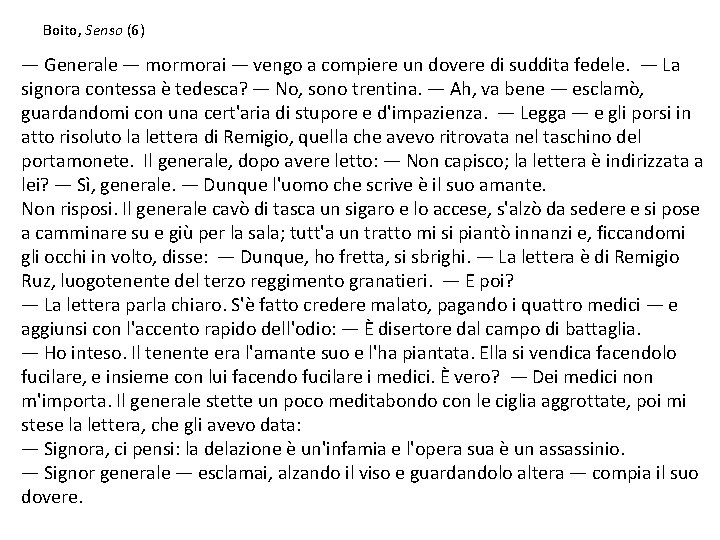 Boito, Senso (6) — Generale — mormorai — vengo a compiere un dovere di