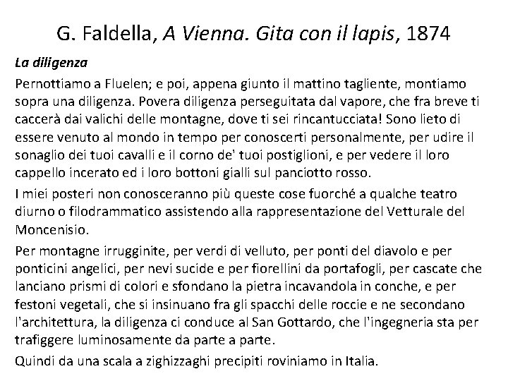 G. Faldella, A Vienna. Gita con il lapis, 1874 La diligenza Pernottiamo a Fluelen;