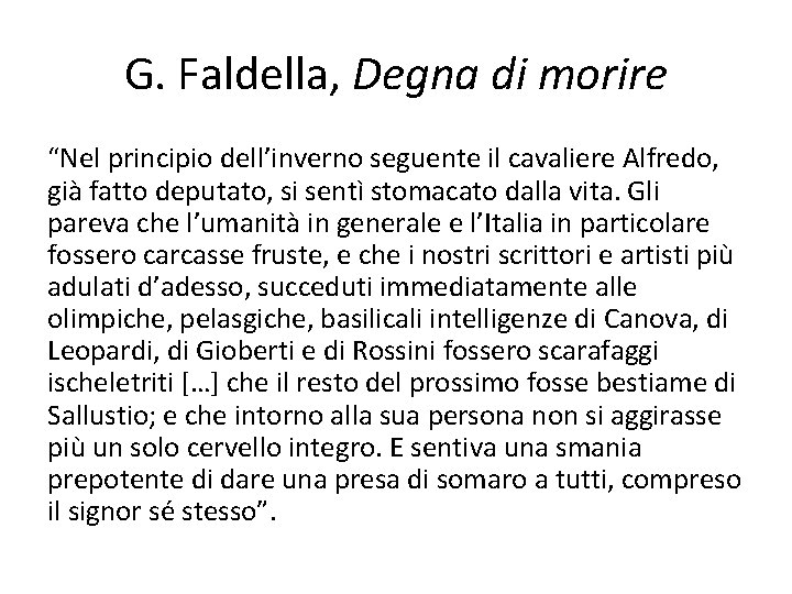 G. Faldella, Degna di morire “Nel principio dell’inverno seguente il cavaliere Alfredo, già fatto