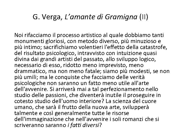 G. Verga, L’amante di Gramigna (II) Noi rifacciamo il processo artistico al quale dobbiamo