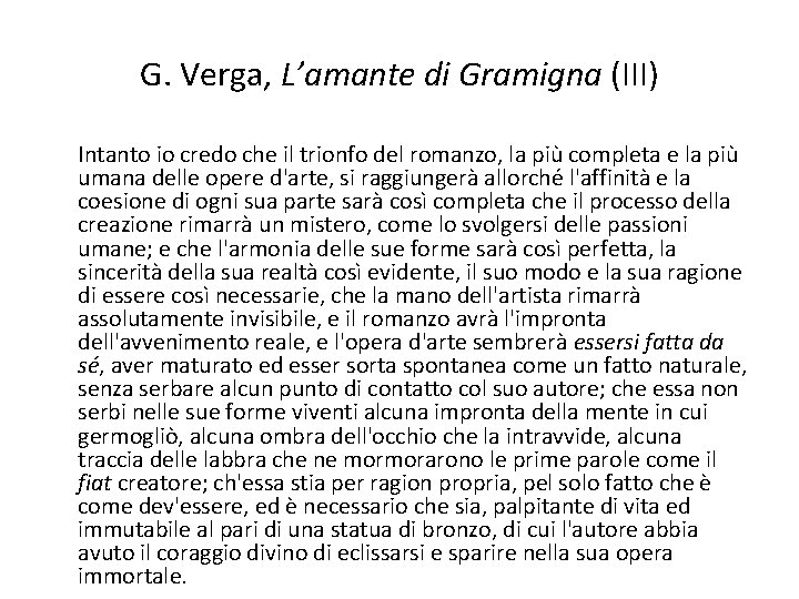 G. Verga, L’amante di Gramigna (III) Intanto io credo che il trionfo del romanzo,