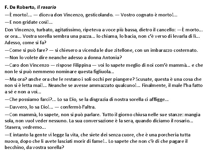 F. De Roberto, Il rosario —È morto!. . . — diceva don Vincenzo, gesticolando.