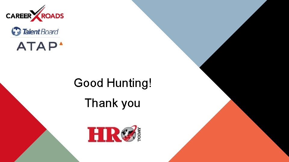Good Hunting! Thank you 