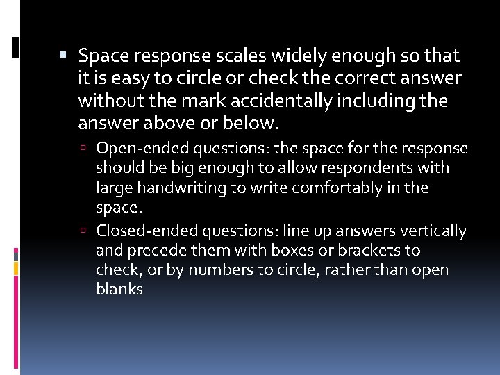  Space response scales widely enough so that it is easy to circle or