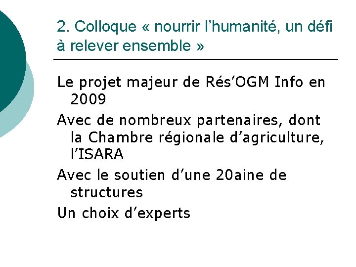 2. Colloque « nourrir l’humanité, un défi à relever ensemble » Le projet majeur
