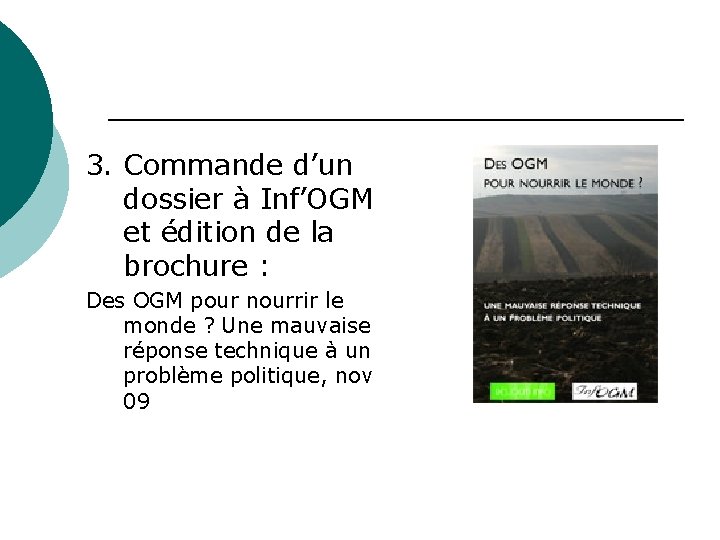  3. Commande d’un dossier à Inf’OGM et édition de la brochure : Des