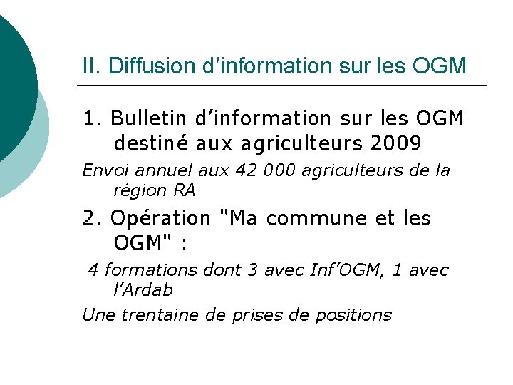 II. Diffusion d’information sur les OGM 1. Bulletin d’information sur les OGM destiné aux