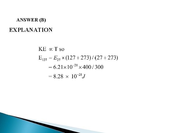 ANSWER (B) EXPLANATION 