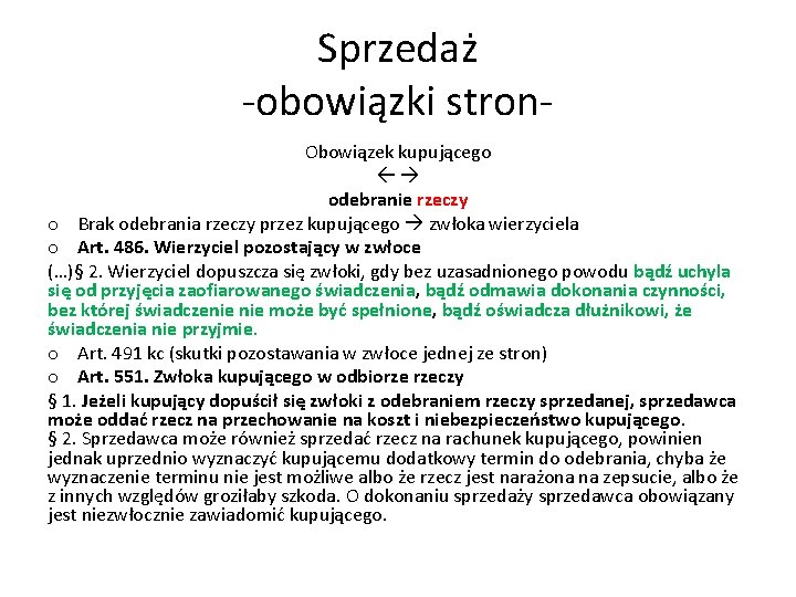 Sprzedaż -obowiązki stron. Obowiązek kupującego odebranie rzeczy o Brak odebrania rzeczy przez kupującego zwłoka