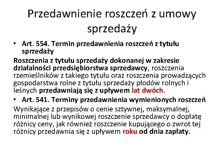 Przedawnienie roszczeń z umowy sprzedaży • Art. 554. Termin przedawnienia roszczeń z tytułu sprzedaży