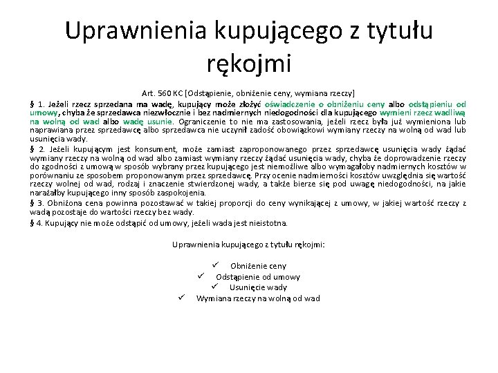 Uprawnienia kupującego z tytułu rękojmi Art. 560 KC [Odstąpienie, obniżenie ceny, wymiana rzeczy] §