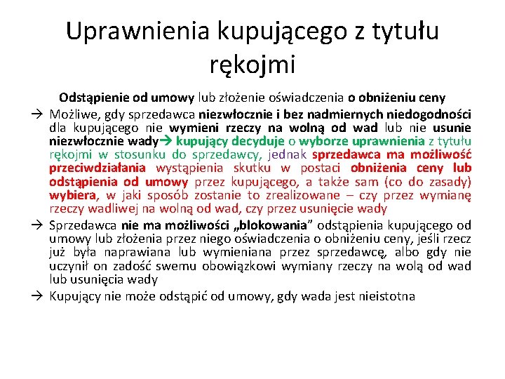 Uprawnienia kupującego z tytułu rękojmi Odstąpienie od umowy lub złożenie oświadczenia o obniżeniu ceny