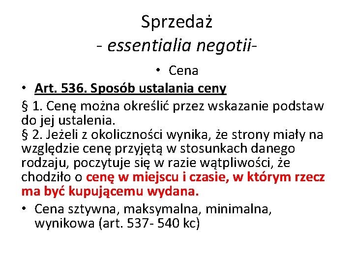 Sprzedaż - essentialia negotii • Cena • Art. 536. Sposób ustalania ceny § 1.