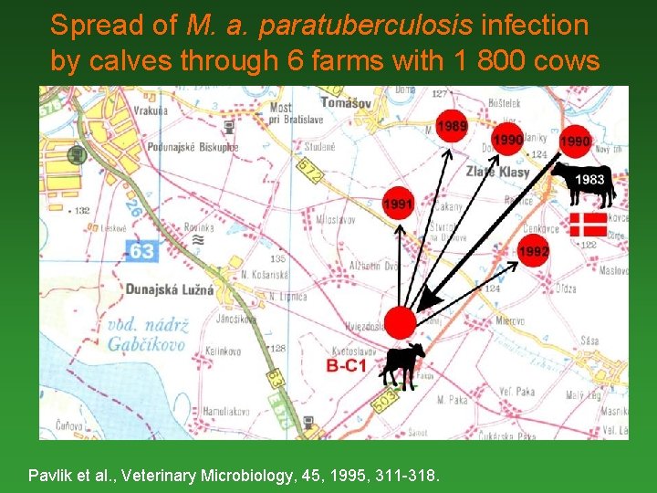 Spread of M. a. paratuberculosis infection by calves through 6 farms with 1 800