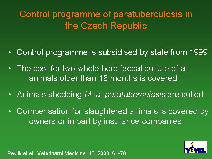 Control programme of paratuberculosis in the Czech Republic • Control programme is subsidised by