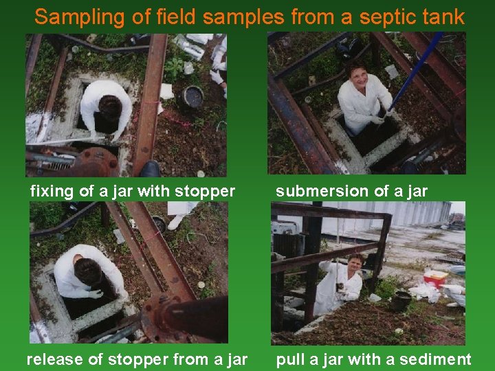 Sampling of field samples from a septic tank fixing of a jar with stopper