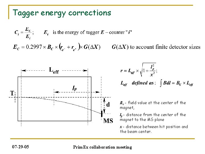 Tagger energy corrections Bc - field value at the center of the magnet, lp