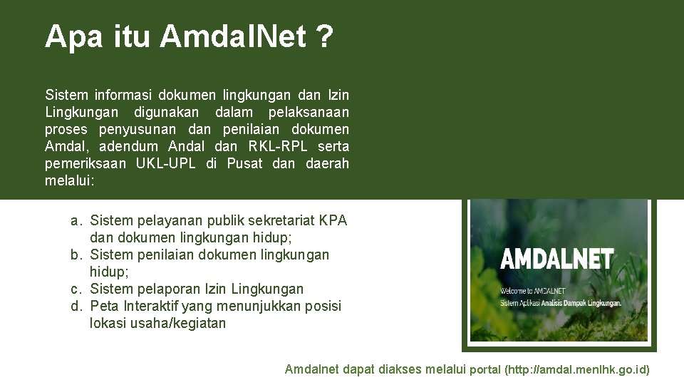 Apa itu Amdal. Net ? Sistem informasi dokumen lingkungan dan Izin Lingkungan digunakan dalam Apa itu Amdal. Net ? Sistem informasi dokumen lingkungan dan Izin Lingkungan digunakan dalam