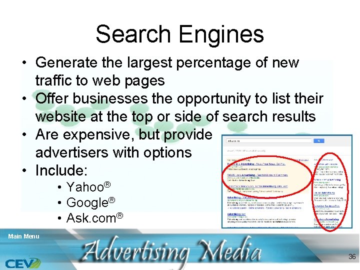 Search Engines • Generate the largest percentage of new traffic to web pages •