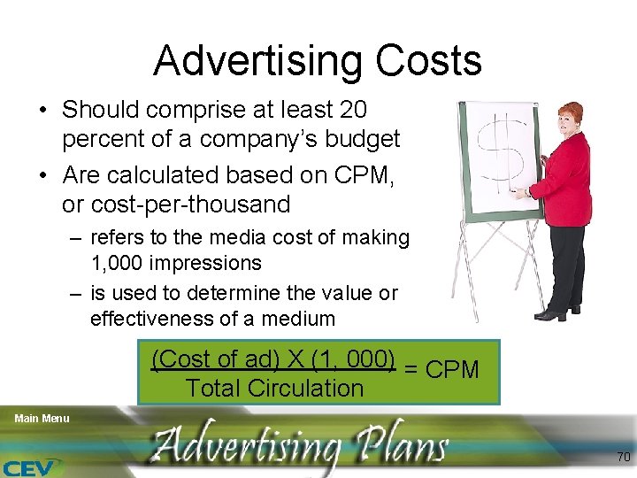 Advertising Costs • Should comprise at least 20 percent of a company’s budget •