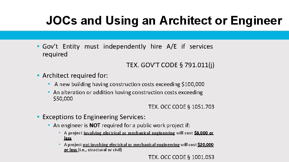 JOCs and Using an Architect or Engineer • Gov’t Entity must independently hire A/E