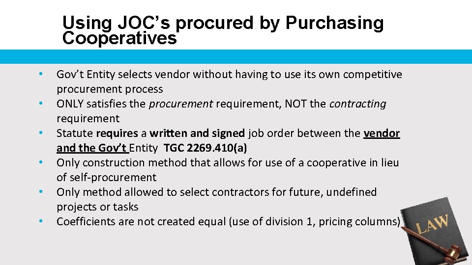 Using JOC’s procured by Purchasing Cooperatives • • • Gov’t Entity selects vendor without