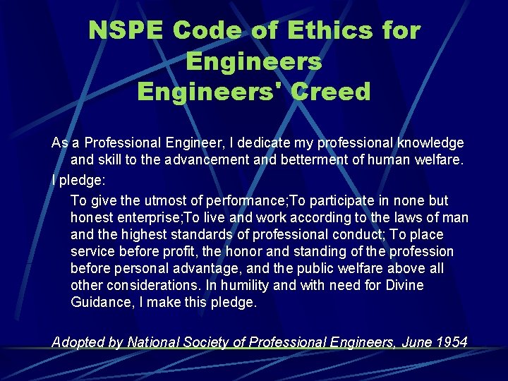 NSPE Code of Ethics for Engineers' Creed As a Professional Engineer, I dedicate my NSPE Code of Ethics for Engineers' Creed As a Professional Engineer, I dedicate my