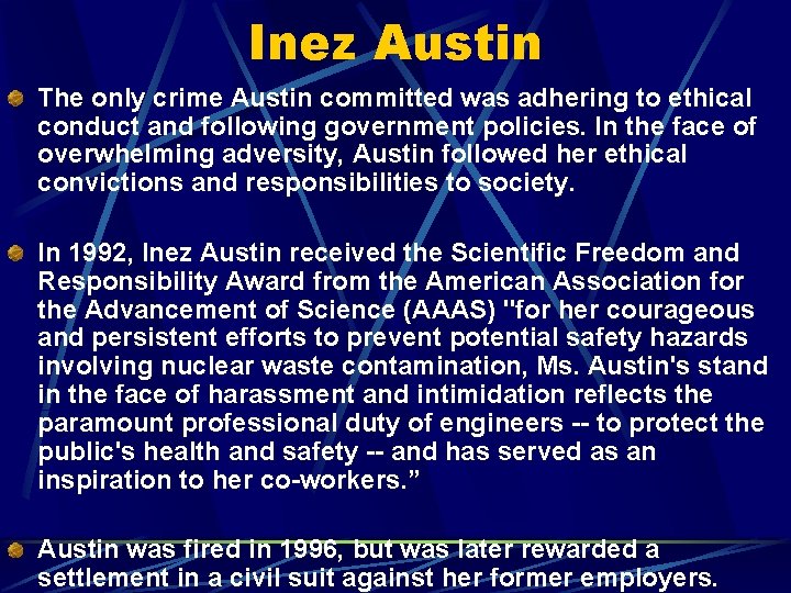 Inez Austin The only crime Austin committed was adhering to ethical conduct and following Inez Austin The only crime Austin committed was adhering to ethical conduct and following