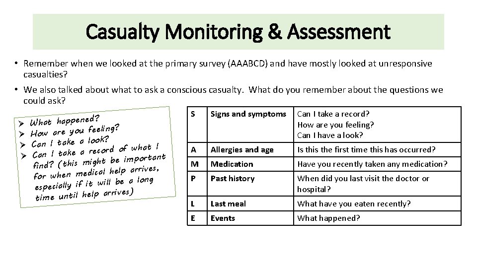 Casualty Monitoring & Assessment • Remember when we looked at the primary survey (AAABCD)