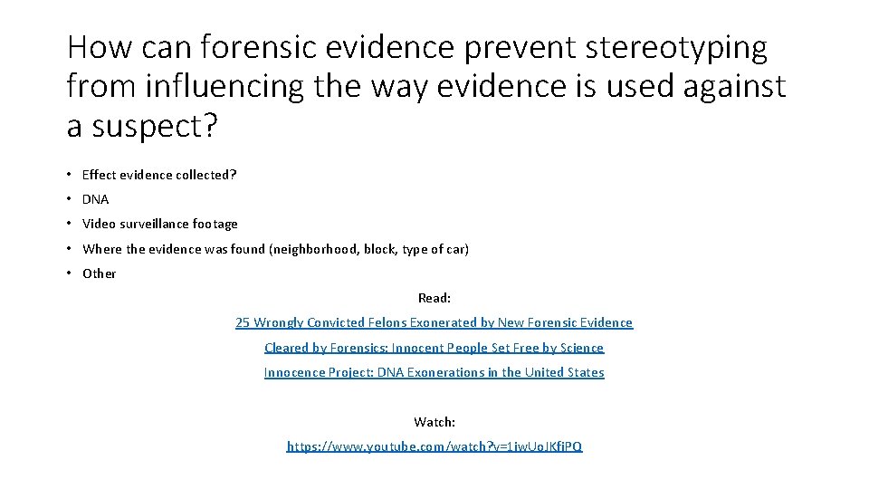 How can forensic evidence prevent stereotyping from influencing the way evidence is used against
