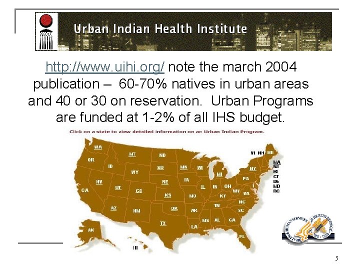 http: //www. uihi. org/ note the march 2004 publication – 60 -70% natives in