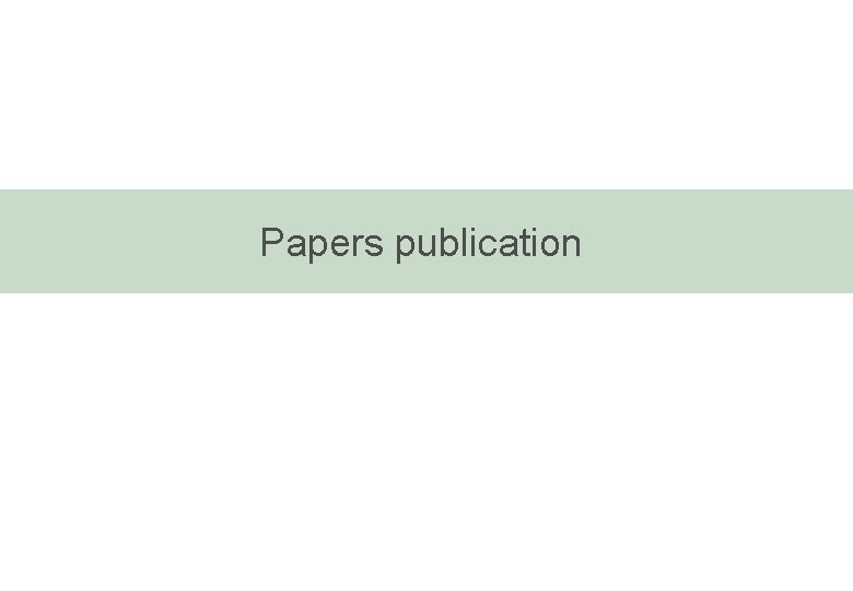 Papers publication 