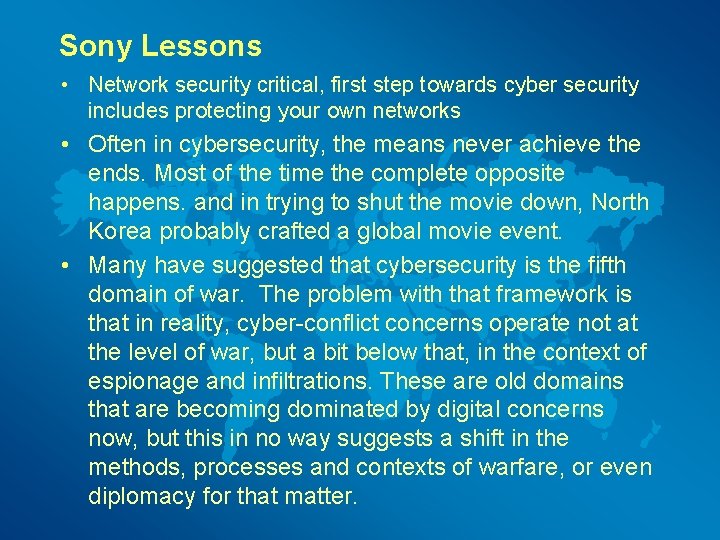 Sony Lessons • Network security critical, first step towards cyber security includes protecting your
