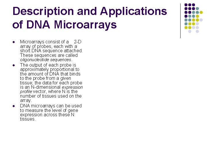 Description and Applications of DNA Microarrays l l l Microarrays consist of a 2