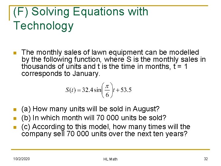 (F) Solving Equations with Technology n The monthly sales of lawn equipment can be