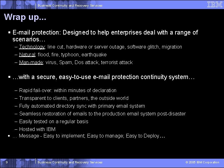 Business Continuity and Recovery Services Wrap up. . . § E-mail protection: Designed to