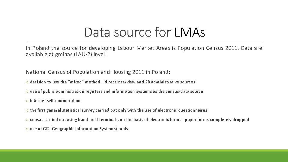 Data source for LMAs In Poland the source for developing Labour Market Areas is