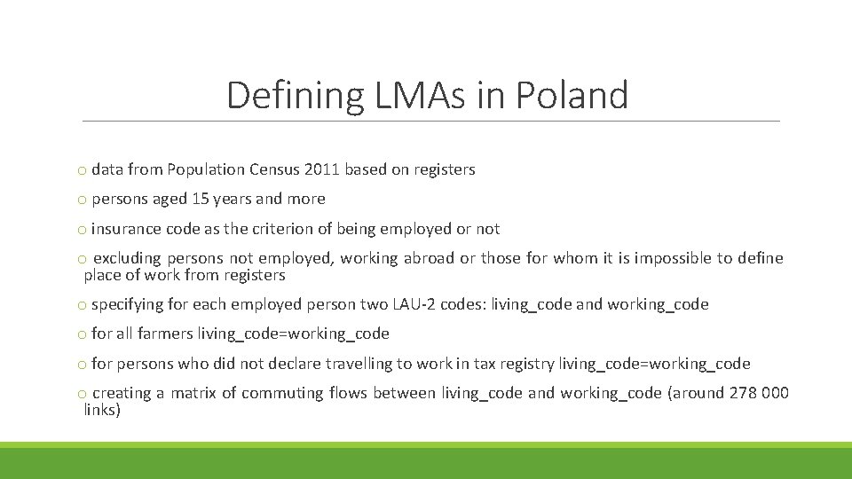 Defining LMAs in Poland o data from Population Census 2011 based on registers o