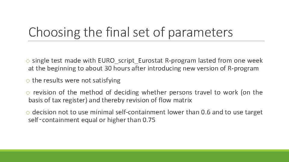 Choosing the final set of parameters o single test made with EURO_script_Eurostat R-program lasted