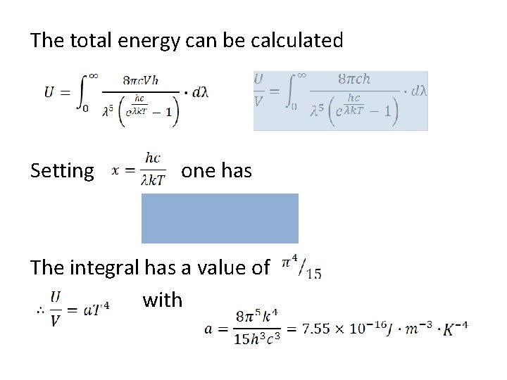 The total energy can be calculated Setting one has The integral has a value