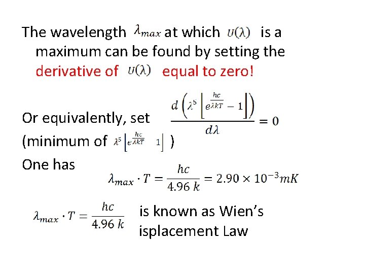 The wavelength at which is a maximum can be found by setting the derivative
