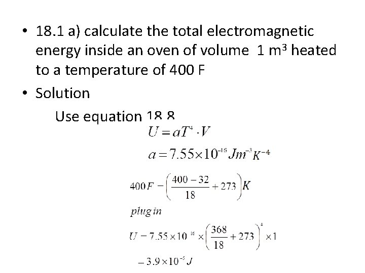  • 18. 1 a) calculate the total electromagnetic energy inside an oven of