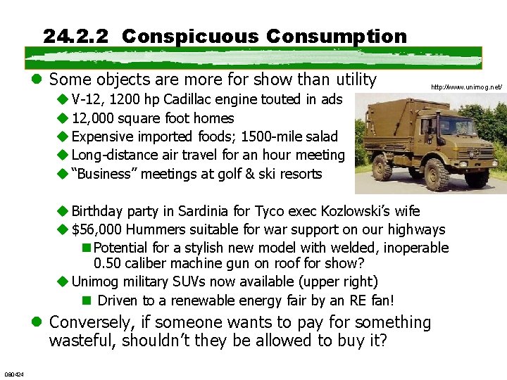 24. 2. 2 Conspicuous Consumption l Some objects are more for show than utility