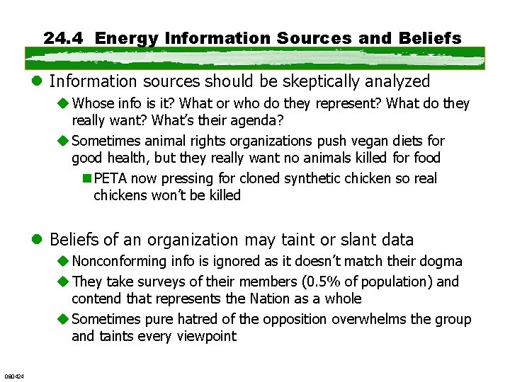 24. 4 Energy Information Sources and Beliefs l Information sources should be skeptically analyzed