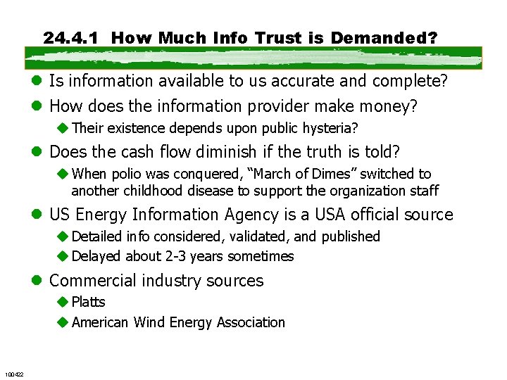 24. 4. 1 How Much Info Trust is Demanded? l Is information available to