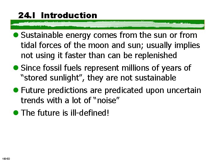 24. I Introduction l Sustainable energy comes from the sun or from tidal forces
