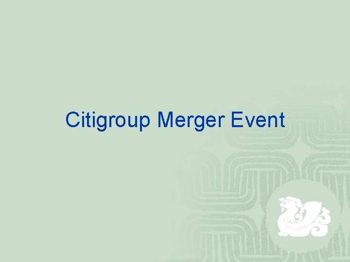 Citigroup Merger Event 