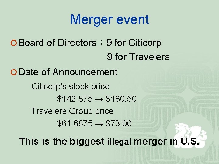 Merger event ¡ Board of Directors： 9 for Citicorp 9 for Travelers ¡ Date