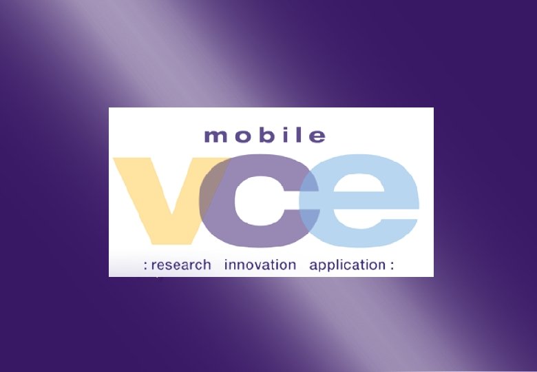 www. mobilevce. com © 2011 Mobile VCE Annual General Meeting – October 