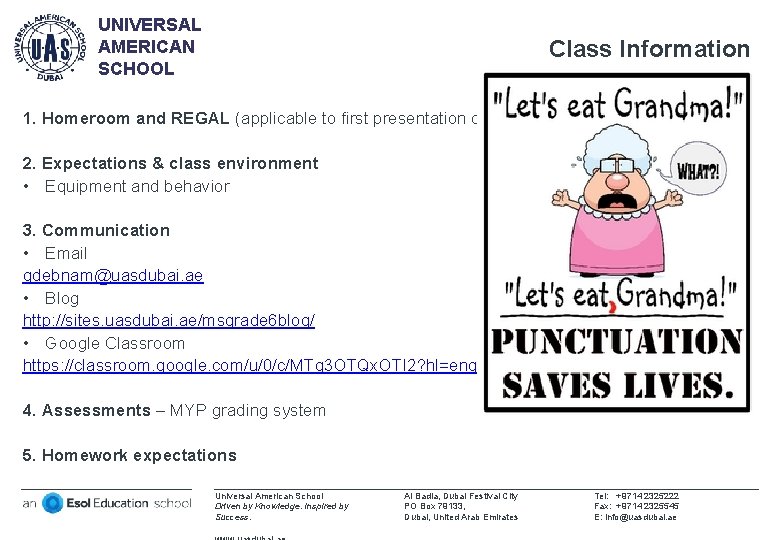 UNIVERSAL AMERICAN SCHOOL Class Information 1. Homeroom and REGAL (applicable to first presentation only)